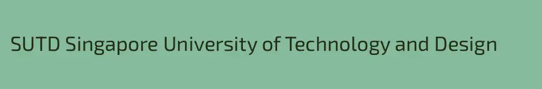 SUTD Singapore University of Technology and Design